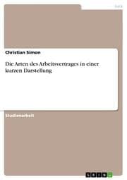 Cover von Die Arten des Arbeitsvertrages in einer kurzen Darstellung