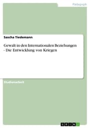 Cover von Gewalt in den Internationalen Beziehungen - Die Entwicklung von Kriegen