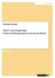 Cover von Mittel- und langfristige Güterverkehrsprognose für Deutschland