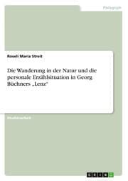 Cover von Die Wanderung in der Natur und die personale Erzählsituation in Georg Büchners Lenz