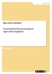 Cover von Unternehmensbesteuerung im Alpe-Adria-Vergleich