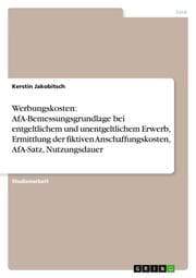 Cover von Werbungskosten: AfA-Bemessungsgrundlage bei entgeltlichem und unentgeltlichem Erwerb, Ermittlung der fiktiven Anschaffungskosten, AfA-Satz, Nutzungsdauer