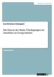 Cover von Die Frau in der Mode - Überlegungen im Anschluss an Georg Simmel