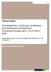 Cover von Zum Begriff der 'Lieferung' im Rahmen der Verbrauchervorschrift des Fernabsatzvertrages gem. § 312 b Abs. I BGB