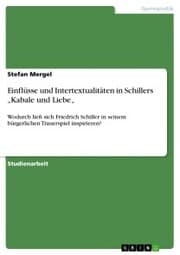 Cover von Einflüsse und Intertextualitäten in Schillers 'Kabale und Liebe'