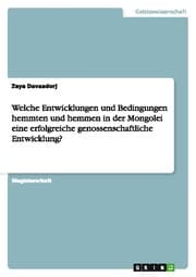Cover von Welche Entwicklungen und Bedingungen hemmten und hemmen in der Mongolei eine erfolgreiche genossenschaftliche Entwicklung?