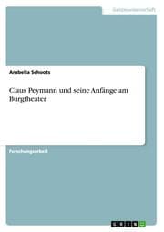 Cover von Claus Peymann und seine Anfänge am Burgtheater