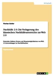 Cover von Nachhilfe 2.0: Die Verlagerung des klassischen Nachhilfeunterrichts ins Web 2.0