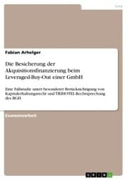 Cover von Die Besicherung der Akquisitionsfinanzierung beim Leveraged-Buy-Out einer GmbH