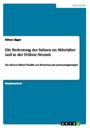 Cover von Die Bedeutung der Salinen im Mittelalter und in der Frühen Neuzeit