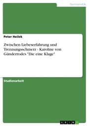 Cover von Zwischen Liebeserfahrung und Trennungsschmerz - Karoline von Günderrodes 'Die eine Klage'
