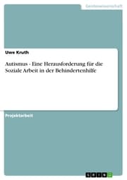 Cover von Autismus - Eine Herausforderung für die Soziale Arbeit in der Behindertenhilfe