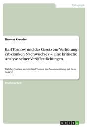 Cover von Karl Tornow und das Gesetz zur Verhütung erbkranken Nachwuchses - Eine kritische Analyse seiner Veröffentlichungen