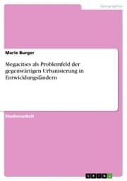 Cover von Megacities als Problemfeld der gegenwärtigen Urbanisierung in Entwicklungsländern