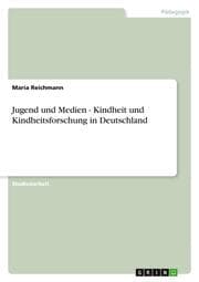 Cover von Jugend und Medien - Kindheit und Kindheitsforschung in Deutschland