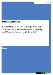 Cover von Expression of War in 'Strange Meeting','Anthem for a Doomed Youth','Futility' and 'Mental Cases' by Wilfred Owen