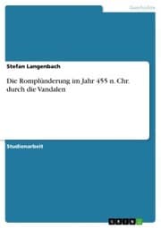 Cover von Die Romplünderung im Jahr 455 n. Chr. durch die Vandalen