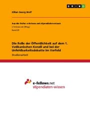 Cover von Die Rolle der Öffentlichkeit auf dem 1.Vatikanischen Konzil und bei der Unfehlbarkeitsdebatte im Vorfeld
