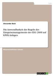 Cover von Die Anwendbarkeit der Regeln des Einspeisemanagements des EEG 2009 auf KWK-Anlagen