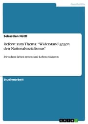 Cover von Referat zum Thema: 'Widerstand gegen den Nationalsozialismus'