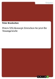 Cover von Peters XXL-Konzept: Erreichen Sie jetzt Ihr Traumgewicht