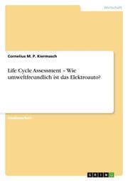 Cover von Life Cycle Assessment - Wie umweltfreundlich ist das Elektroauto?