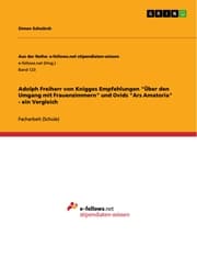 Cover von Adolph Freiherr von Knigges Empfehlungen 'Über den Umgang mit Frauenzimmern' und Ovids 'Ars Amatoria' - ein Vergleich
