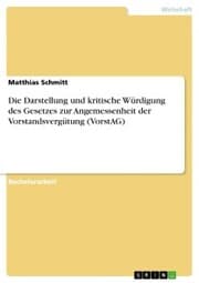 Cover von Die Darstellung und kritische Würdigung des Gesetzes zur Angemessenheit der Vorstandsvergütung (VorstAG)