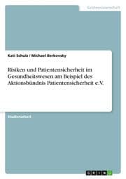 Cover von Risiken und Patientensicherheit im Gesundheitswesen am Beispiel des Aktionsbündnis Patientensicherheit e.V.