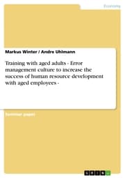 Cover von Training with aged adults - Error management culture to increase the success of human resource development with aged employees -