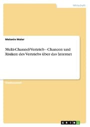 Cover von Multi-Channel-Vertrieb - Chancen und Risiken des Vertriebs über das Internet