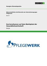 Cover von Karrierechancen auf dem Marktplatz der Gesundheitswirtschaft