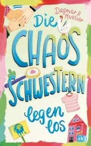 Cover von Die Chaosschwestern legen los