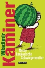 Cover von Meine kaukasische Schwiegermutter