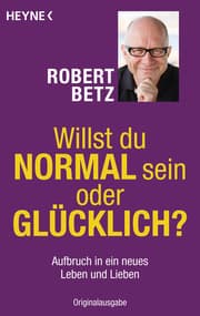 Cover von Willst du normal sein oder glücklich?