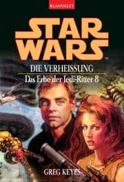 Cover von Star Wars. Das Erbe der Jedi-Ritter 8. Die Verheißung