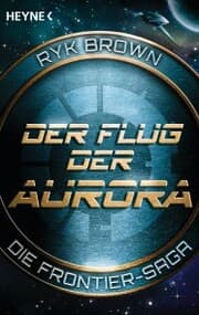 Cover von Der Flug der Aurora - Die Frontier-Saga (1)