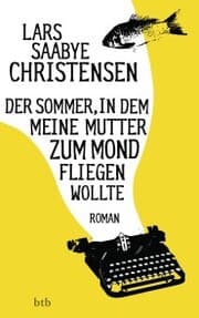 Cover von Der Sommer, in dem meine Mutter zum Mond fliegen wollte