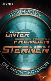 Cover von Unter fremden Sternen - Die Frontier-Saga (2)