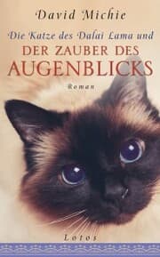 Cover von Die Katze des Dalai Lama und der Zauber des Augenblicks