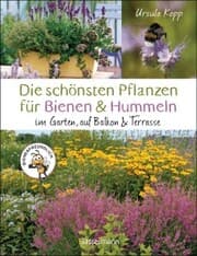 Cover von Die schönsten Pflanzen für Bienen und Hummeln. Für Garten, Balkon & Terrasse