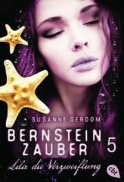 Cover von Bernsteinzauber 05 - Lila die Verzweiflung
