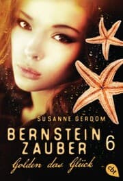 Cover von Bernsteinzauber 06 - Golden das Glück