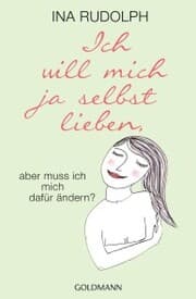 Cover von Ich will mich ja selbst lieben,