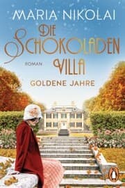 Cover von Die Schokoladenvilla - Goldene Jahre