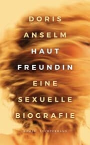 Cover von Hautfreundin. Eine sexuelle Biografie
