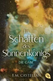 Cover von Im Schatten des Sonnenkönigs - Die Gabe
