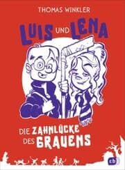 Cover von Luis und Lena - Die Zahnlücke des Grauens