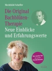 Cover von Die Original Bachblütentherapie - Neue Einblicke und Erfahrungswerte