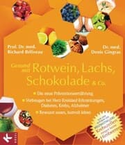 Cover von Gesund mit Rotwein, Lachs, Schokolade & Co.